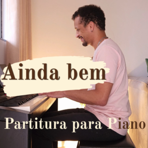 Ainda bem - Marisa Monte: partitura para piano